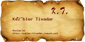 Kübler Tivadar névjegykártya